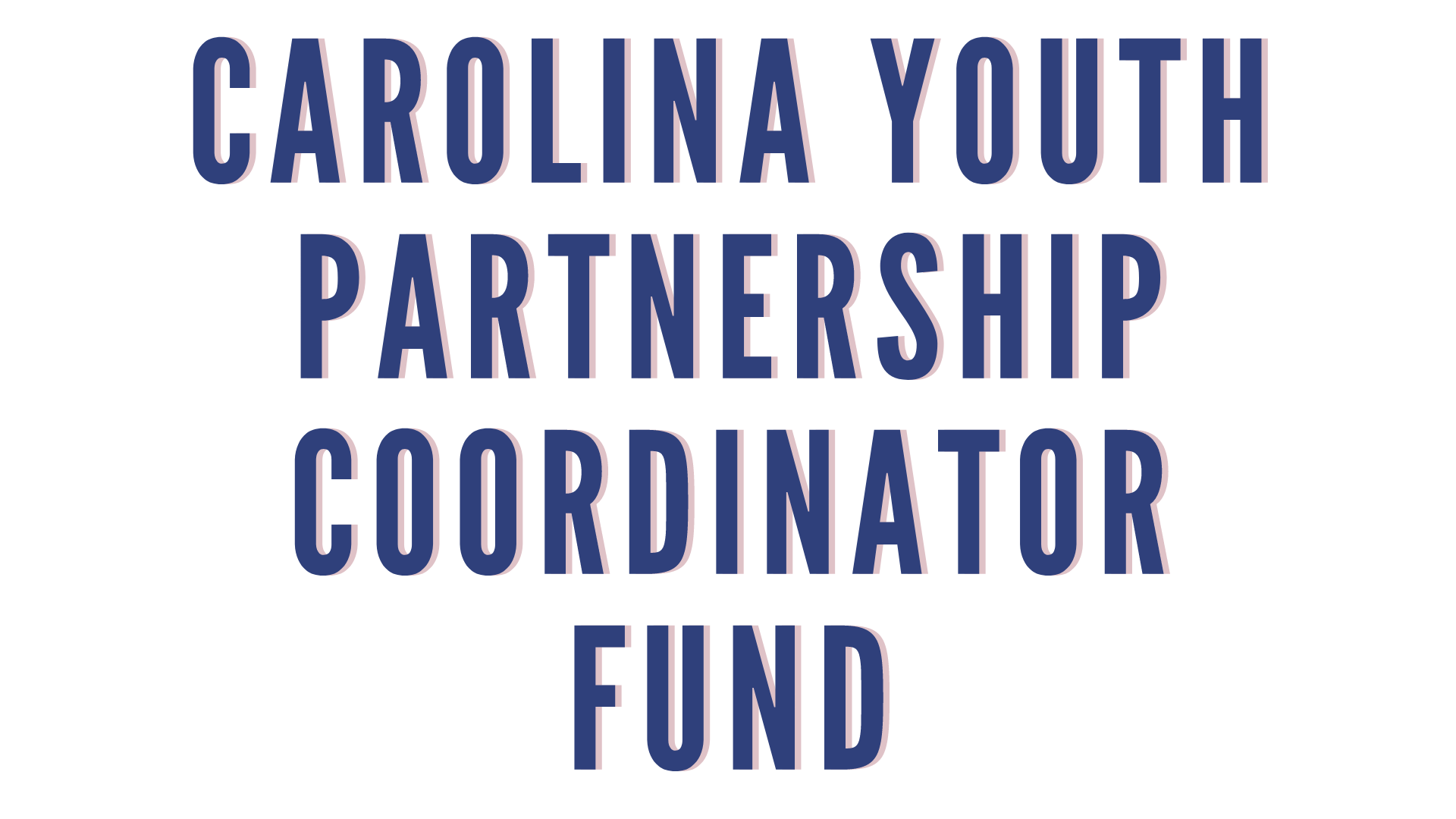 Carolina Youth Partnership Coordinator Fund