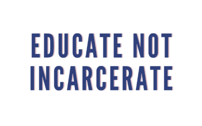 Educate Not Incarcerate (Emotions)