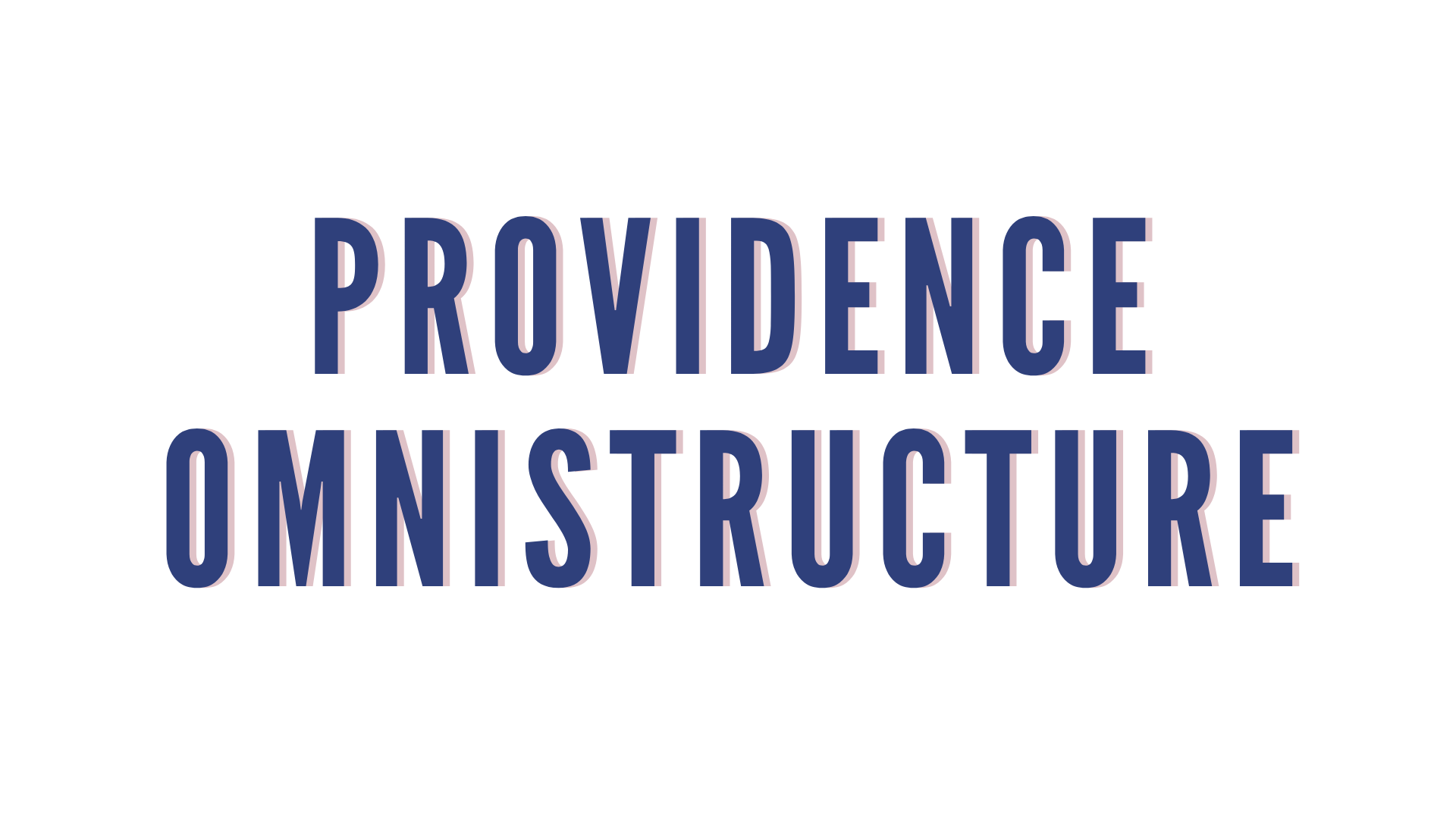 Providence Omnistructure