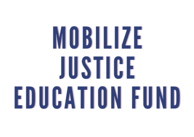 Mobilize Justice Education Fund