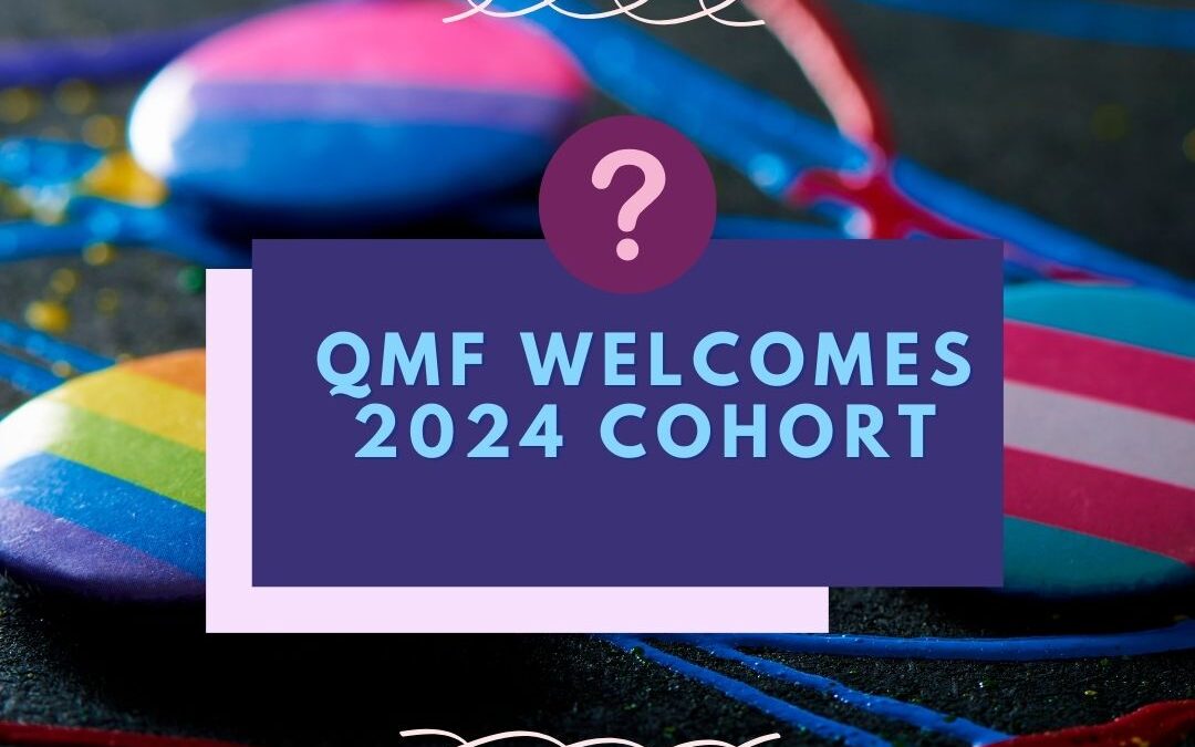 Exciting News: Introducing QMF’s 2024 Grantee Cohort!