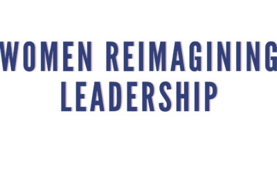 Women Reimagining Leadership